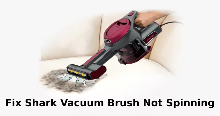 Why is My Shark Vacuum Brush Not Spinning? (Causes & Fixes)