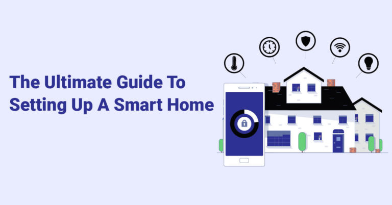 Den ultimative guide til opsætning af et smart hjem [Opdateret marts 2024]