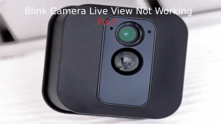 Blink Camera Live View Failed: How To Fix