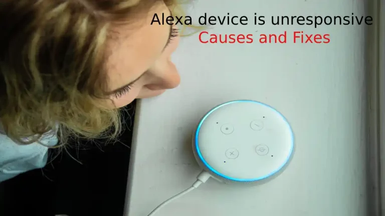 Alexa Device is Unresponsive – Causes and Fixes