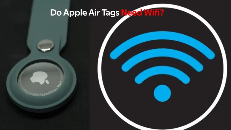 Do Apple Air Tags Need WiFi?