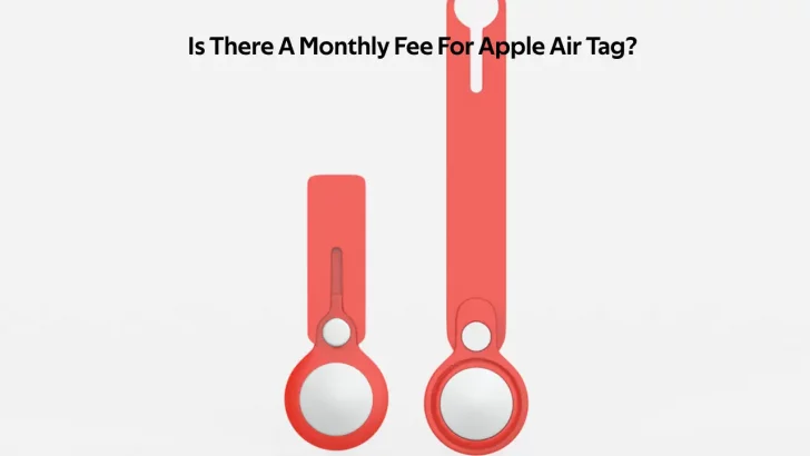 Air Tag Monthly Fee