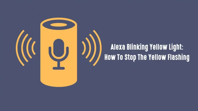 Why is Alexa blinking yellow? Disable Yellow Flashing on Echo?