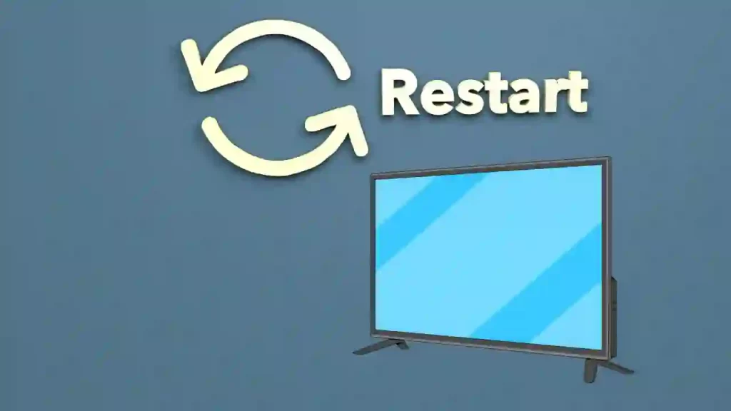 restart your TV