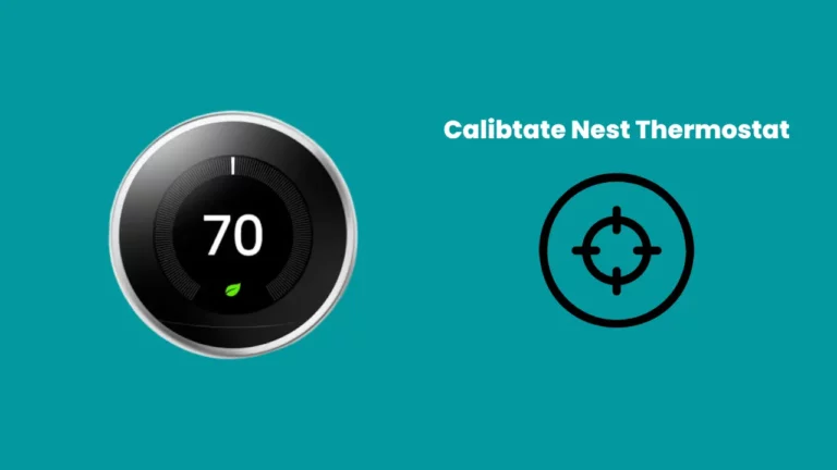 Wie kalibriere ich meinen Nest Thermostat?