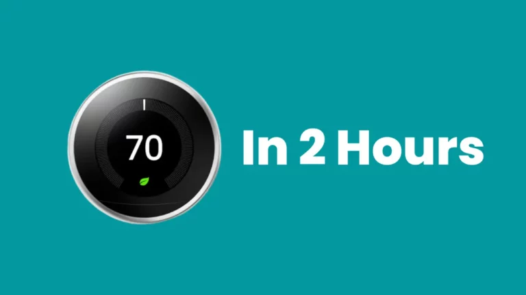 Why Does My Nest Thermostat Say in 2 Hours?