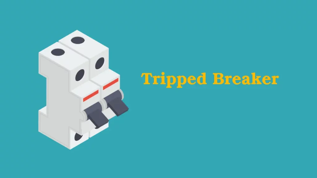 breaker is tripped OFF