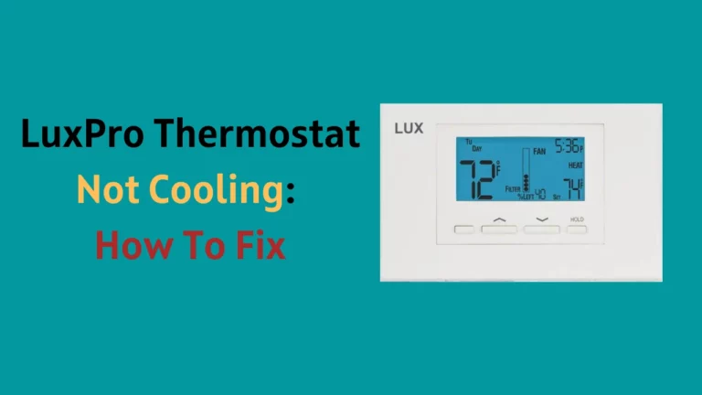 O termostato LuxPro não esfria: como consertar