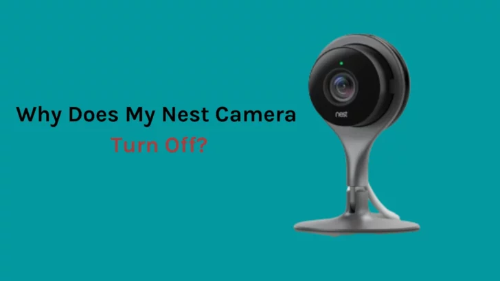 Nest camera turning off