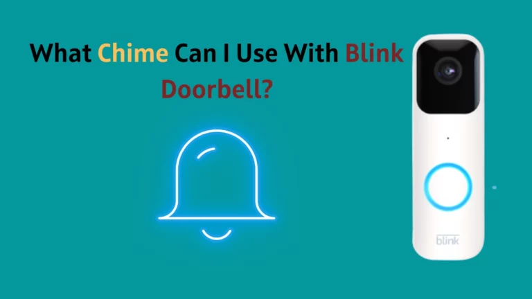 What Chime Can I Use With A Blink Doorbell?