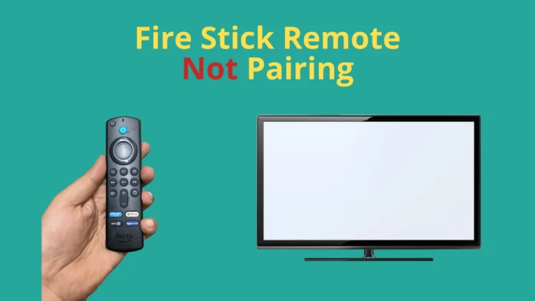 How To Fix If Firestick Remote Not Pairing